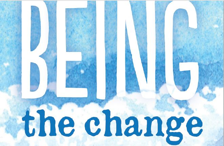 Being The Change Live Well And Spark A Climate Revolution Excerpts Resilience